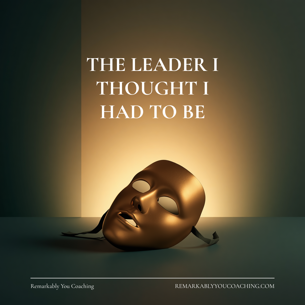 The Leader I Thought I Had to Be